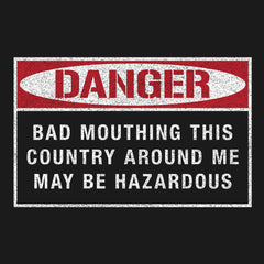 Danger Bad Mouthing This Country Hoodie