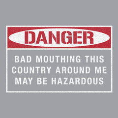 Danger Bad Mouthing This Country Hoodie