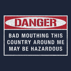 Danger Bad Mouthing This Country Hoodie