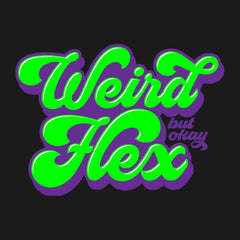 Weird Flex Hoodie