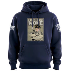 I Don't Do Woke Hoodie