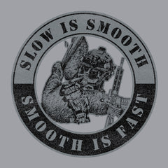 Slow is Smooth Smooth is Fast Hoodie